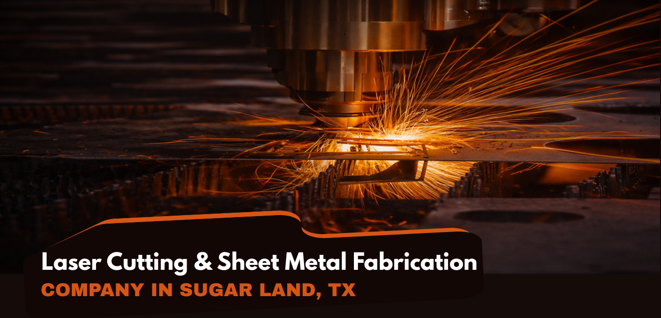 Laser Cutting & Sheet Metal Fabrication Company in suger land